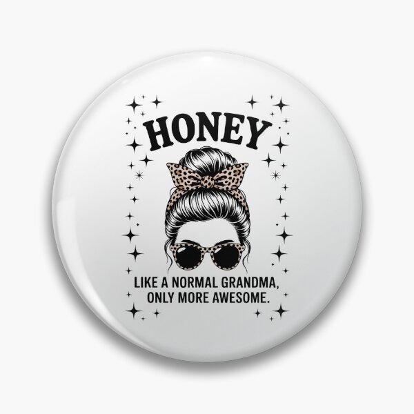 Item preview, HONEY Like a Normal Grandma Only More Awesome Mothers Day designed and sold by EllenJast.