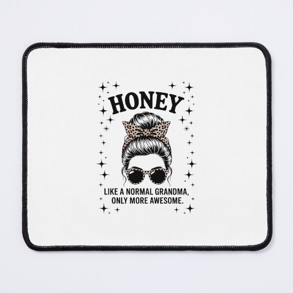 Item preview, HONEY Like a Normal Grandma Only More Awesome Mothers Day designed and sold by EllenJast.