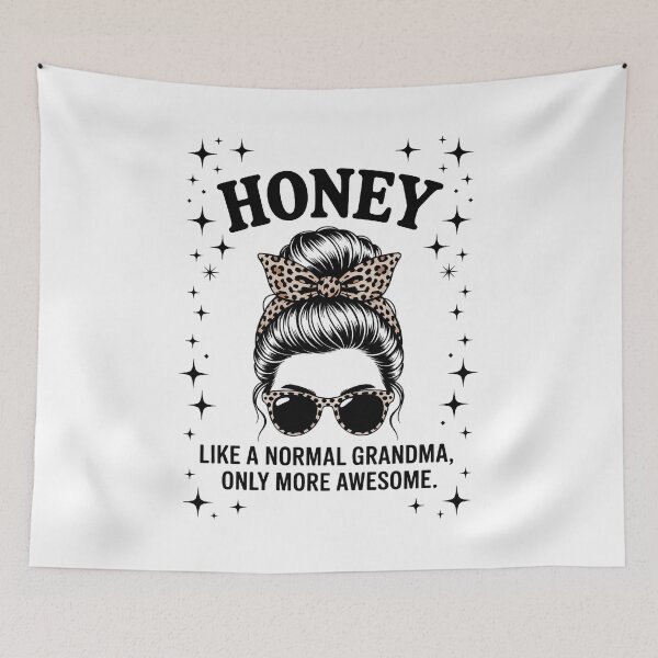 Item preview, HONEY Like a Normal Grandma Only More Awesome Mothers Day designed and sold by EllenJast.