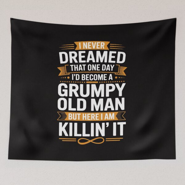 Item preview, Mens I Never Dreamed That I'd Become A Grumpy Old Man Grandpa designed and sold by HesterFoley.