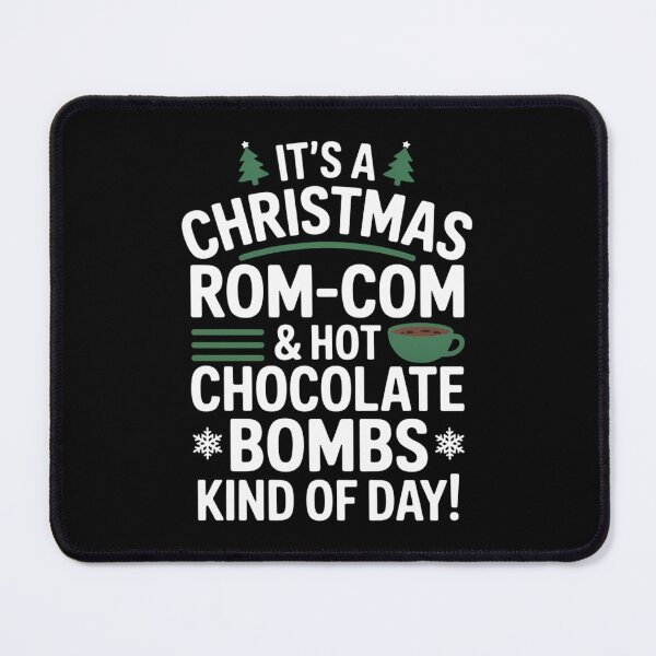 Item preview, It's A Christmas Rom-Com and Hot Chocolate Bomb Kind Of Day designed and sold by IdunayaStore.