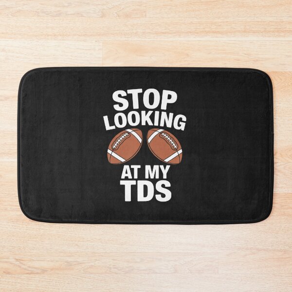 Item preview, Stop Looking at My TDs Funny Big Boob Implants Football designed and sold by tkhrbika.