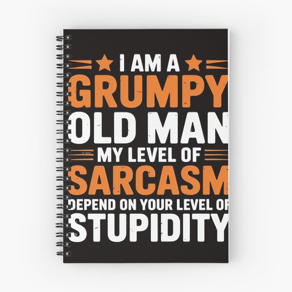 Item preview, I Am A Grumpy Old Man My Level Of Sarcasm Depends On Your designed and sold by RONALPARAD.