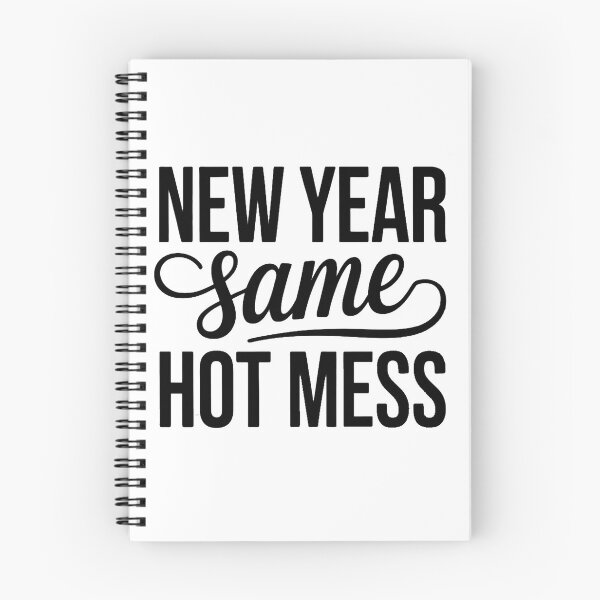 Item preview, New Year Same Hot Mess New Year's New Year designed and sold by FaithAbbott.