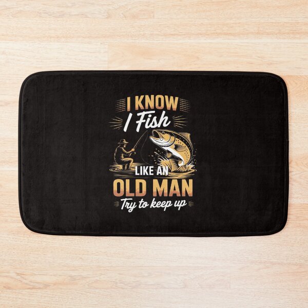 Item preview, I Know I Fish Like An Old Man, Fisherman, Fishing Lover designed and sold by RONALPARAD.