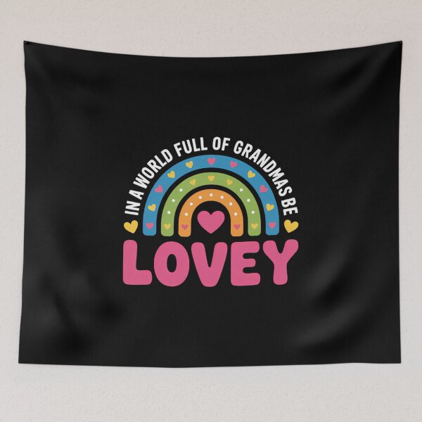 Item preview, Lovely Hearts Rainbow In A World Full Of Grandmas Be Lovey designed and sold by IdunayaStore.