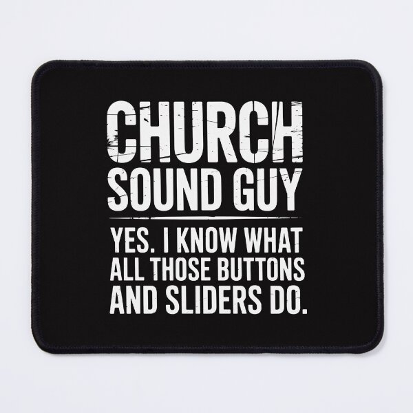 Item preview, Church Sound Guy Church Audio Techs designed and sold by MatthewJordas.