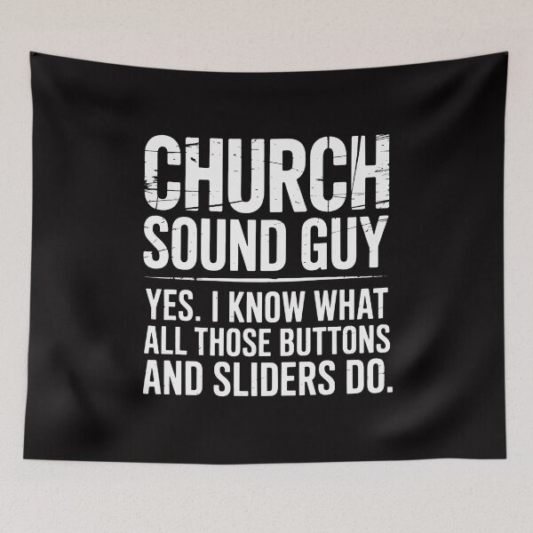 Item preview, Church Sound Guy Church Audio Techs designed and sold by MatthewJordas.