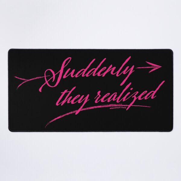 Item preview, Suddenly they realized designed and sold by Michael Cotto.