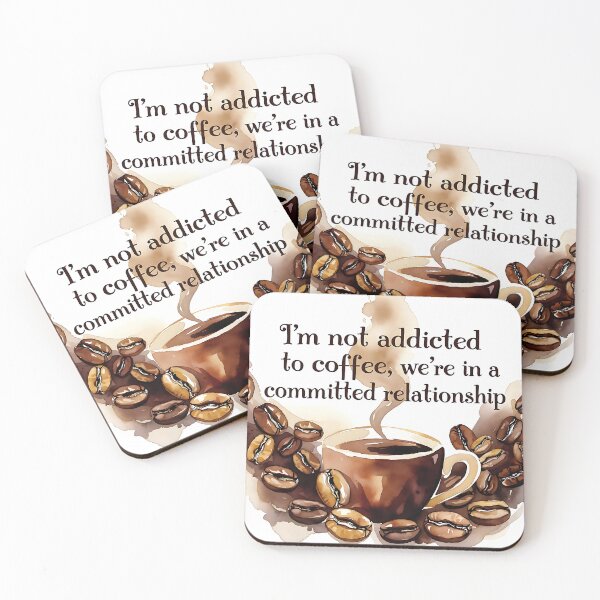 Item preview, Coffee Addict We're in a Committed Relationship Humor  designed and sold by Inkdropivory.