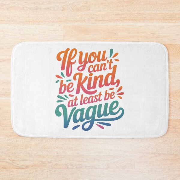 Item preview, If you can’t be kind, at least be vague designed and sold by trendspatterns.