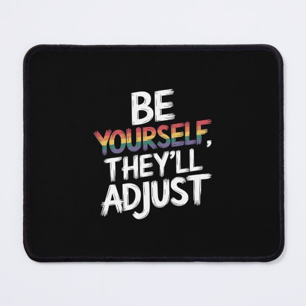 Item preview, LGBTQ Rainbow Flag Gay Pride Ally Be Yourself They'll Adjust  designed and sold by PowAcademy.