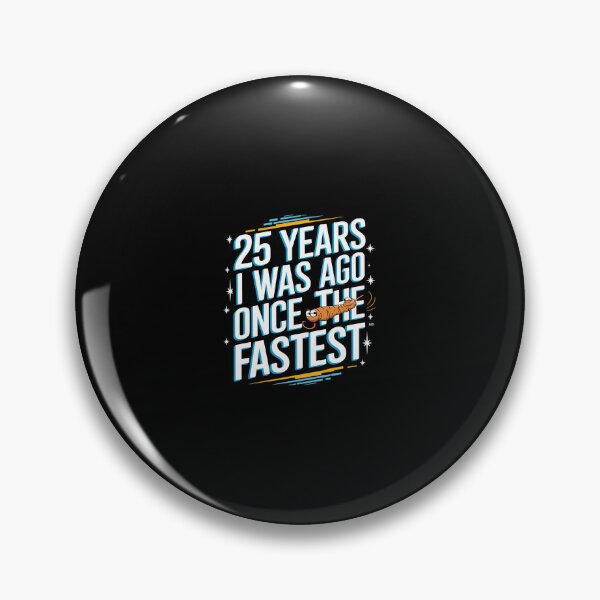 Item preview, 25 Years Ago I Was Once The Fastest 25th Birthday designed and sold by CombatTask.