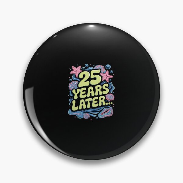 Item preview, 25 Years Later 25 Years Old Meme 25th Birthday Party  designed and sold by CombatTask.