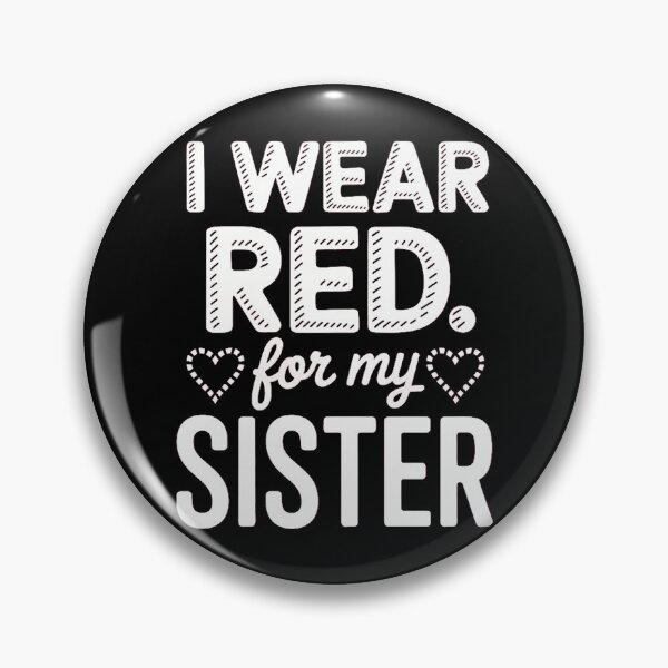 Item preview, I Wear Red for my Sister Heart Disease Awareness designed and sold by IdunayaStore.