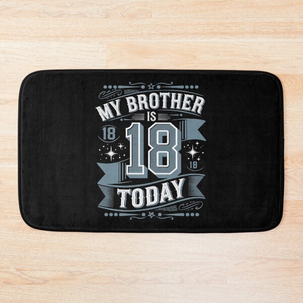 Item preview, My brother is 18 today, 18th birthday, turning 18 years old  designed and sold by angolinnArt.