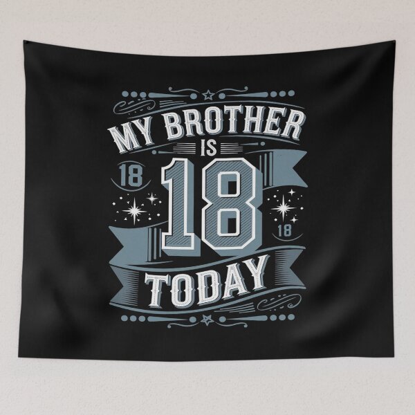 Item preview, My brother is 18 today, 18th birthday, turning 18 years old  designed and sold by angolinnArt.