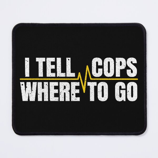 Item preview, I Tell Cops Where To Go - Funny 911 Dispatcher Police Yellow Line designed and sold by kamaniyavidya.