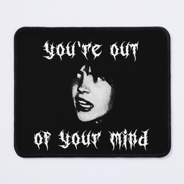 Item preview, You're out of your mind designed and sold by inoxerableshop.