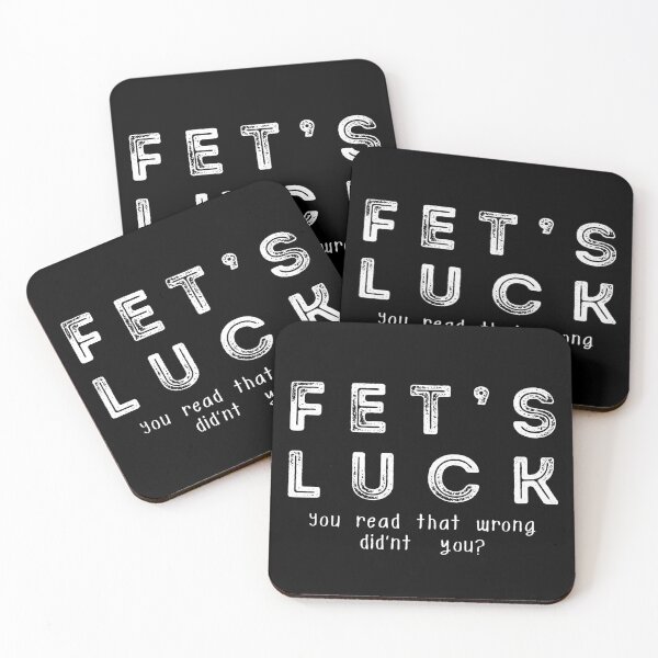 Item preview, Fet’s Luck Funny Typo Quote designed and sold by NxtGenDesigns.