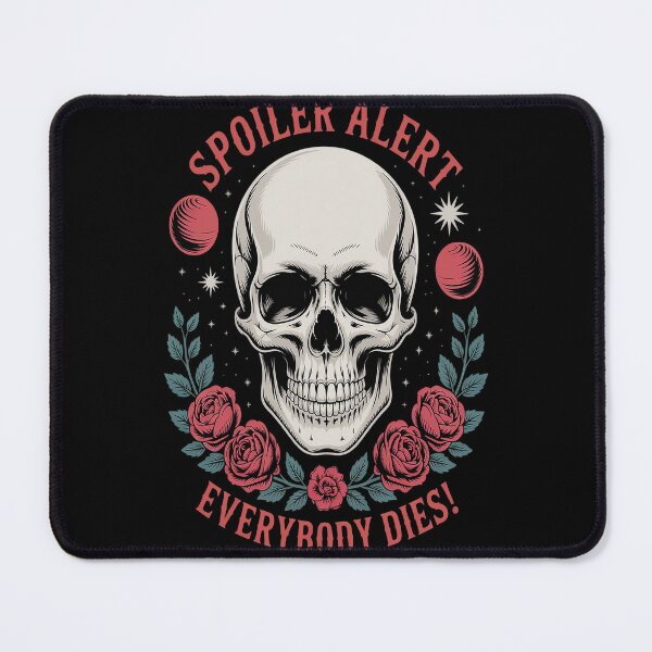 Item preview, Spoiler Alert Everybody Dies designed and sold by orlodrake.