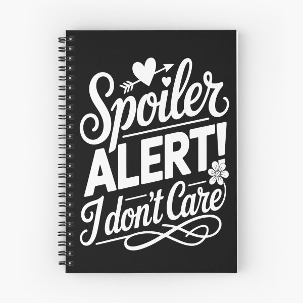 Item preview, Spoiler Alert! I Don't Care designed and sold by orlodrake.