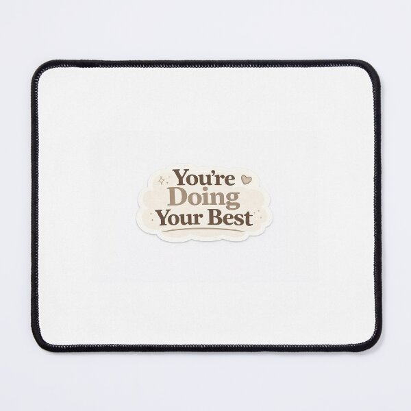 Item preview, You’re Doing Your Best Sticker designed and sold by SoftDaysCo..