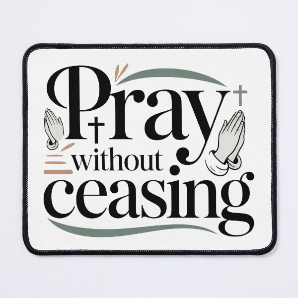 Item preview, Cute Bible Verse, Pray Without Ceasing designed and sold by graphic-genie.