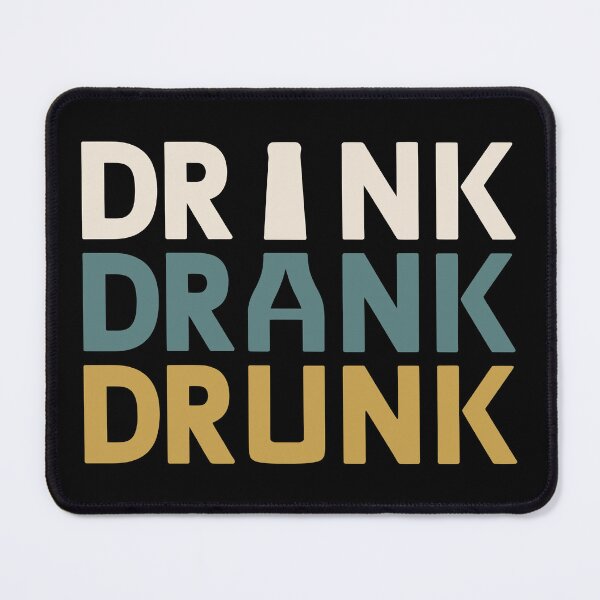 Item preview, Drink Drank Drunk Funny Drinking Humor Beer Lovers designed and sold by Eh Plus Designs.
