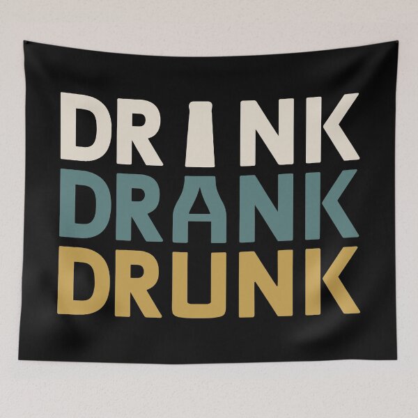 Item preview, Drink Drank Drunk Funny Drinking Humor Beer Lovers designed and sold by Eh Plus Designs.