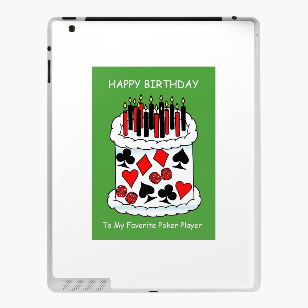 Coque Et Skin Adhesive Ipad Joyeux Anniversaire Au Gateau Aux Cartes A Jouer Aux Joueurs De Poker Par Katetaylor Redbubble