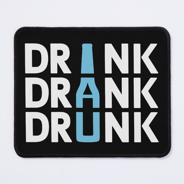 Item preview, Drink Drank Drunk Funny Drinking Humor Beer Lovers designed and sold by Eh Plus Designs.