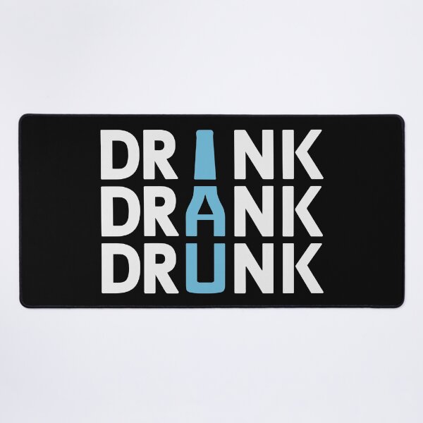 Item preview, Drink Drank Drunk Funny Drinking Humor Beer Lovers designed and sold by Eh Plus Designs.
