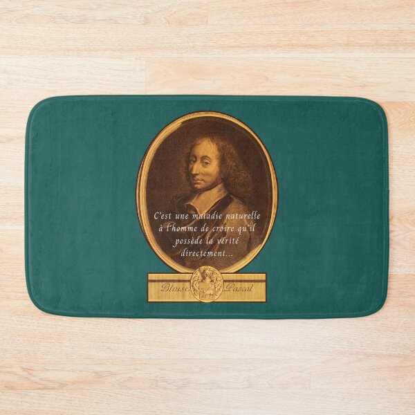 Item preview, Blaise Pascal quote: C'est une maladie naturelle à l'homme de croire qu'il possède la vérité directement… designed and sold by artbleed.