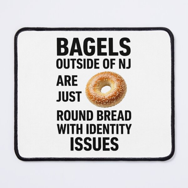 Item preview, Bagels Outside of NJ Are Just Round Bread – New Jersey Food Pride Design designed and sold by JerseyGirls.