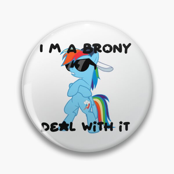 Item preview, rainbowdash "i m a brony, deal with it" designed and sold by 444_Aaron_444.