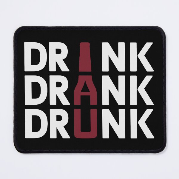 Item preview, Drink Drank Drunk Funny Drinking Humor Beer Wine Lovers designed and sold by Eh Plus Designs.