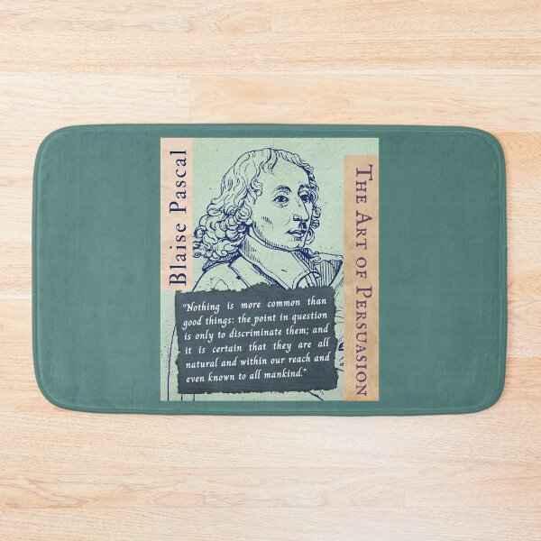 Item preview, Blaise Pascal quote: Nothing is more common than good things: the point in question is only to discriminate them; and it is certain that they are all natural designed and sold by artbleed.