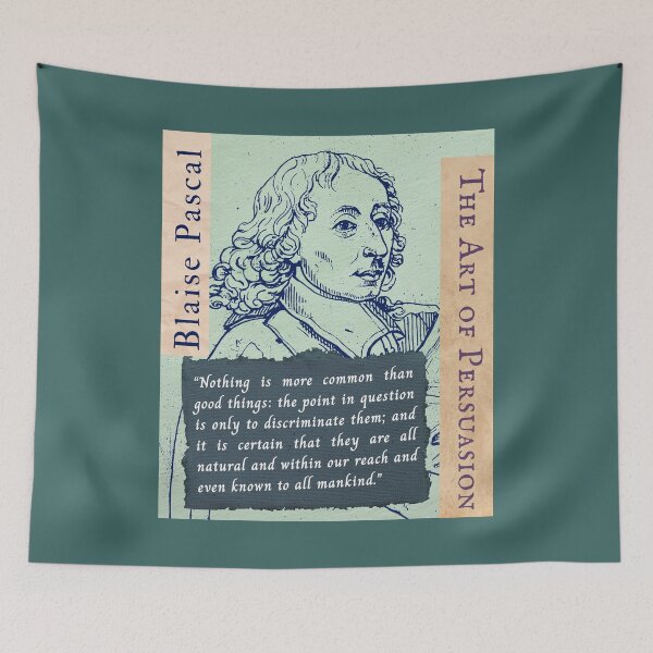 Item preview, Blaise Pascal quote: Nothing is more common than good things: the point in question is only to discriminate them; and it is certain that they are all natural designed and sold by artbleed.