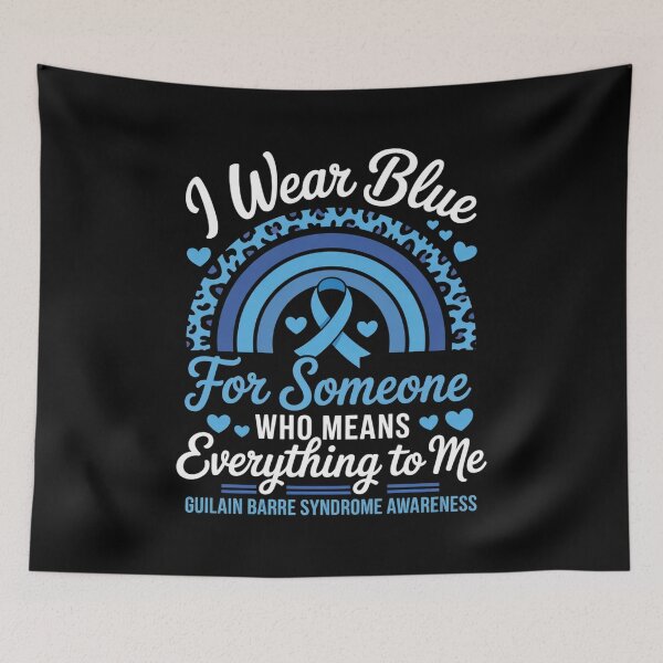 Item preview, Guillain Barre Syndrome Awareness I Wear Blue For Someone designed and sold by RonnasJackson.