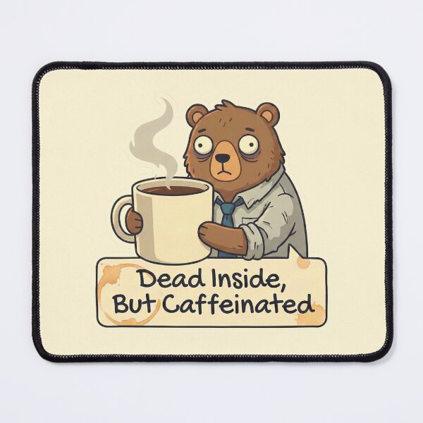 Item preview, Dead Inside But Caffeinated - Funny Tired Coffee Bear designed and sold by Rengwear.