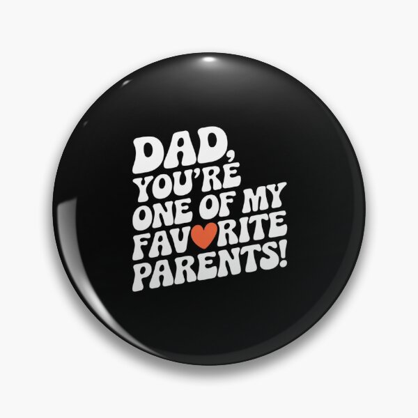 Item preview, Dad, you're one of my favorite parents designed and sold by FrenchTouch77.