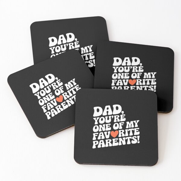 Item preview, Dad, you're one of my favorite parents designed and sold by FrenchTouch77.