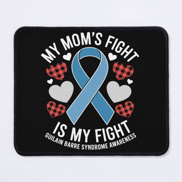 Item preview, Guillain Barre Syndrome Awareness My Mom's Fight Is My Fight designed and sold by RonnasJackson.