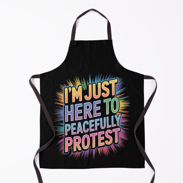 Item preview, I'm Just Here to Peacefully Protest a Peaceful Demonstration designed and sold by Lucaseinar.
