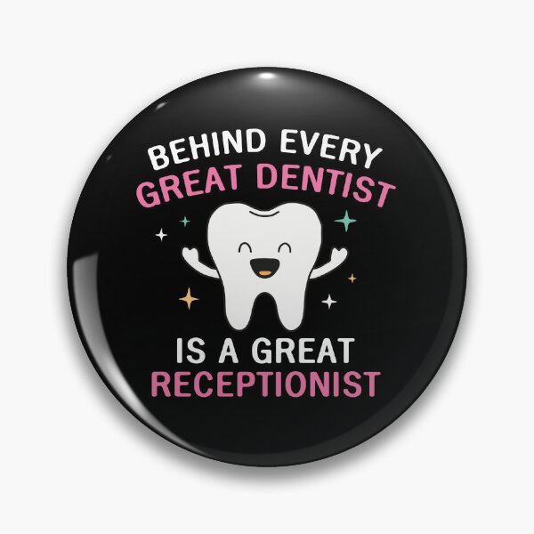 Item preview, Behind Every Great Dentist Is A Great Receptionist designed and sold by NQArtist.