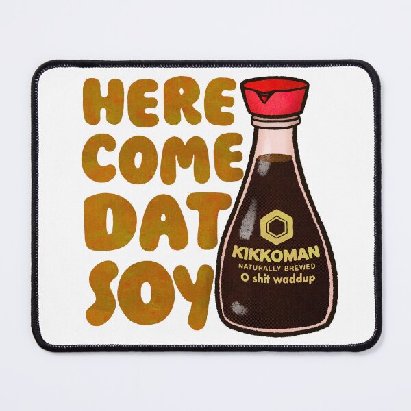 Item preview, Here Come Dat Soy designed and sold by Surplus Weird.