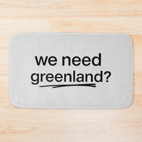 Item preview, Copy of We Need Greenland Funny Geopolitical Meme Statement Art designed and sold by SplashTastic.