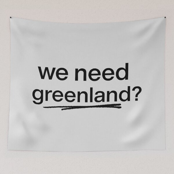 Item preview, Copy of We Need Greenland Funny Geopolitical Meme Statement Art designed and sold by SplashTastic.