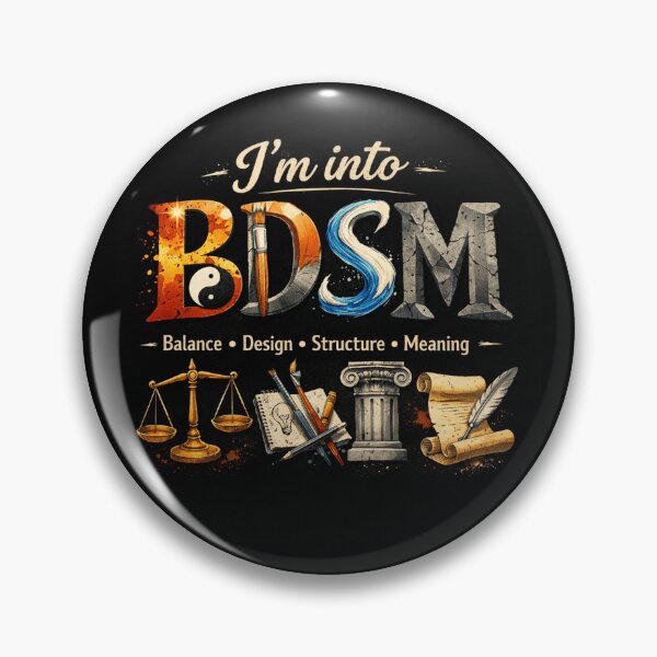 Item preview, I'm into BDSM, Artist lifestyle - Balance - Design - Structure - Meaning designed and sold by JonathanP514.